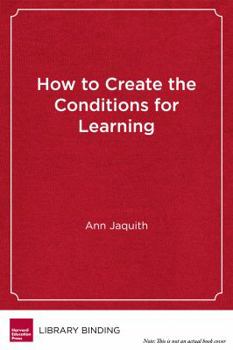 Library Binding How to Create the Conditions for Learning: Continuous Improvement in Classrooms, Schools, and Districts Book
