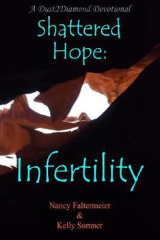 Paperback Shattered Hope: Infertility Book