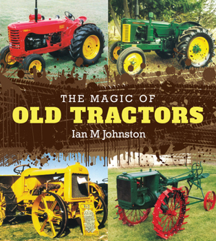 Paperback The Magic of Old Tractors Book