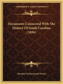 Paperback Documents Connected With The History Of South Carolina (1856) Book