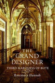 Paperback The Grand Designer: Third Marquess of Bute Book