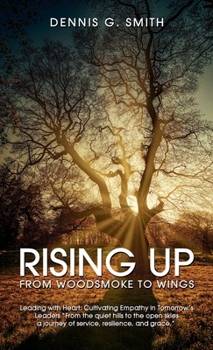 Hardcover Rising Up: From Woodsmoke to Wings Book