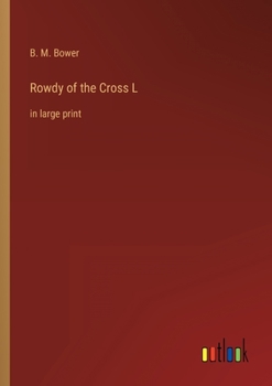 Paperback Rowdy of the Cross L: in large print Book