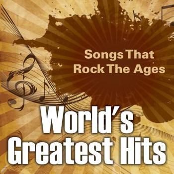 Paperback World's Greatest Hits: Songs That Rock The Ages Book