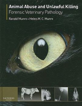 Hardcover Animal Abuse and Unlawful Killing: Forensic Veterinary Pathology Book