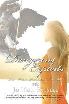 Dangerous Exploits: (1683 -- William Penn Colony Adventures)