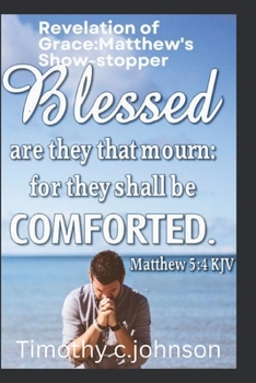 Revelation of Grace: Matthew's Show-stopper",Uncovering the Endless Quintessence