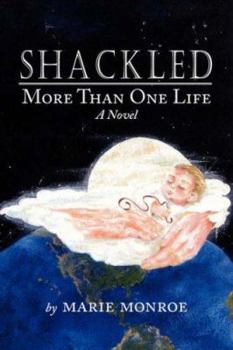 Paperback Shackled: More Than One Life A Novel Book