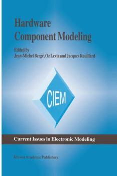Hardware Component Modeling (Current Issues in Electronic Modeling)