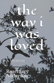 Paperback The way i was loved: A Memoir Book