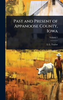 Hardcover Past and Present of Appanoose County, Iowa Book