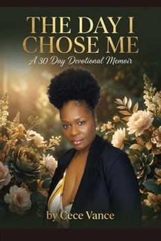Paperback The Day I Chose Me: A Devotional Memoir Book