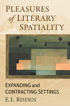 Paperback Pleasures of Literary Spatiality: Expanding and Contracting Settings Book