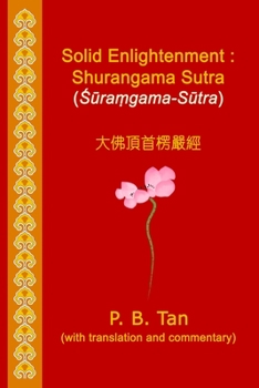 Paperback Solid Enlightenment: Shurangama Sutra (&#346;&#363;ra&#7747;gama-S&#363;tra) Book