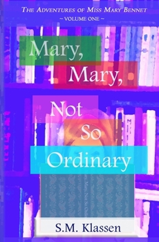 Paperback Mary, Mary, Not So Ordinary: Jane Austen's Pride and Prejudice Continues... Book