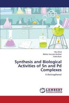 Paperback Synthesis and Biological Activities of Sn and Pd Complexes Book