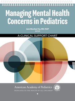 Paperback Managing Mental Health Concerns in Pediatrics: A Clinical Support Chart Book