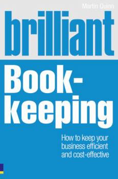 Paperback Brilliant Book-Keeping: How to Keep Your Business Efficient and Cost-Effective Book