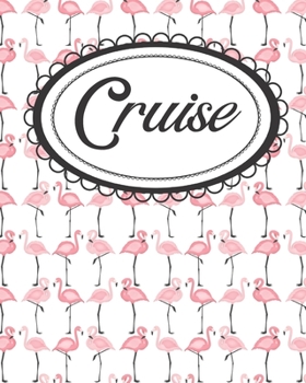 Paperback Flamingo Cruise Planner & Travel Memento: An Ocean Lover Cruise Journal Book