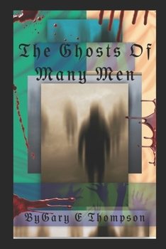 Paperback The Ghosts Of Many Men: A Dark Paranormal Spiritual Bonding sci-fi Book