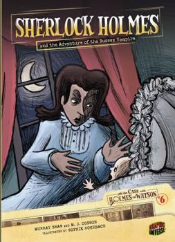 Library Binding Sherlock Holmes and the Adventure of the Sussex Vampire: Case 6 Book