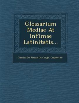 Paperback Glossarium Mediae at Infimae Latinitatis... [Latin] Book