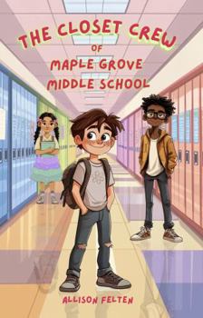 Paperback The Closet Crew of Maple Grove Middle School (The Closet Crew Series) Book
