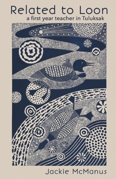 Paperback Related to Loon: a first year teacher in Tuluksak Book