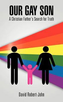Paperback Our Gay Son: A Christian Father's Search for Truth Book