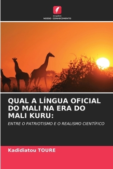 Qual a Língua Oficial Do Mali Na Era Do Mali Kuru (Portuguese Edition)