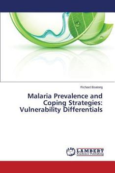 Paperback Malaria Prevalence and Coping Strategies: Vulnerability Differentials Book