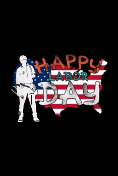 Happy labor day: 6x9 Labor day | dotgrid | dot grid paper | notebook | notes