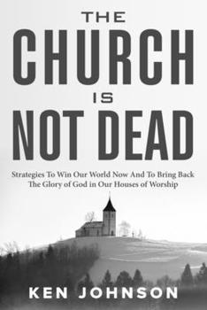 The Church is Not Dead