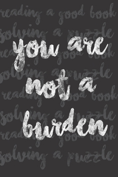 You Are Not A Burden: Self-Discovery, Transformation, and Personality reflection for an Enneagram Type 5