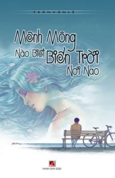 Paperback Mênh Mông Nào Bi&#7871;t Bi&#7875;n Tr&#7901;i N&#417;i Nao [Vietnamese] Book