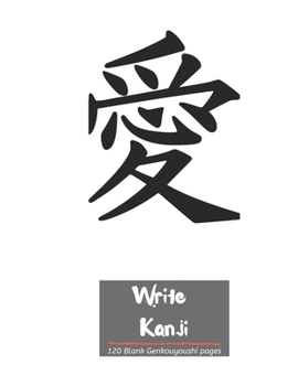 Paperback Write Kanji: Genkouyoushi Paper with Love/Peace symbol cover Book