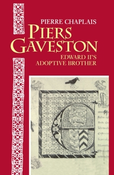 Hardcover Piers Gaveston: Edward II's Adoptive Brother Book