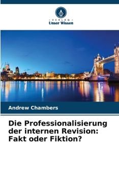 Paperback Die Professionalisierung der internen Revision: Fakt oder Fiktion? [German] Book