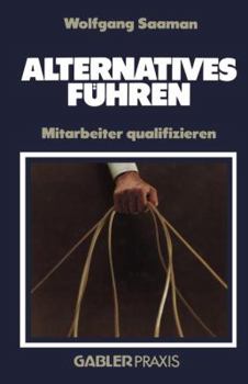 Paperback Alternatives Führen: Mitarbeiter Qualifizieren [German] Book