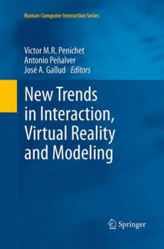 Paperback New Trends in Interaction, Virtual Reality and Modeling Book