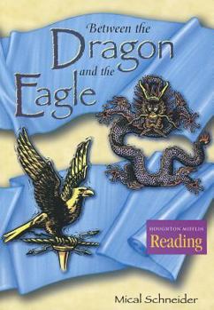 Paperback The Nation's Choice: Theme Paperbacks Challenge Level Theme 4 Grade 6 Between the Dragon & the Eagle Book