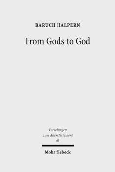 Hardcover From Gods to God: The Dynamics of Iron Age Cosmologies Book