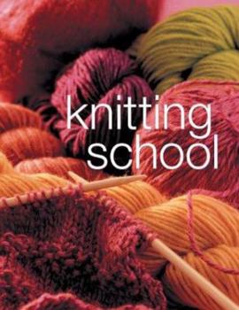 Hardcover Knitting School: A Complete Course Book