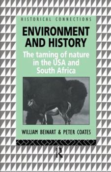 Hardcover Environment and History: The taming of nature in the USA and South Africa Book