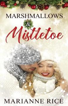 Marshmallows and Mistletoe - Book #1 of the A Wilton Hills Christmas