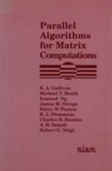 Paperback Parallel Algorithms for Matrix Computations Book