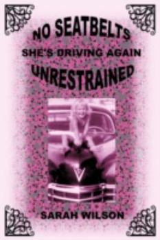 Paperback No Seatbelts She's Driving Again Unrestrained Book