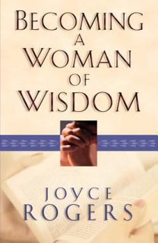 Paperback Becoming a Woman of Wisdom Book