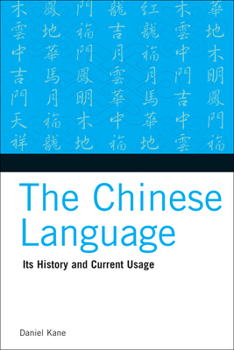 Paperback The Chinese Language: Its History and Current Usage Book