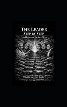 Paperback The Leader Step by Step.: From History and Sacred Texts. Book